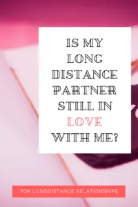 is my long distance lover still in love with me