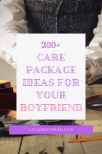 Care Package Ideas for your Boyfriend